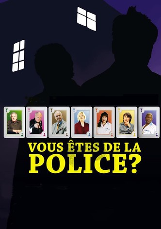 Vous êtes de la police ?