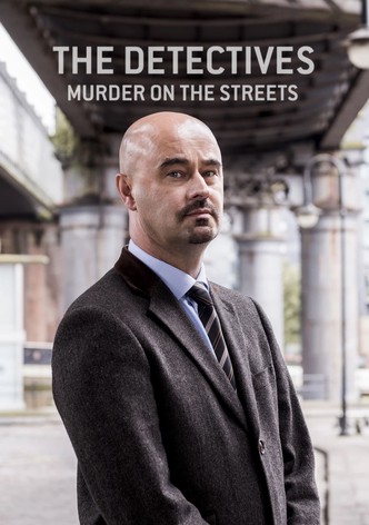 The Detectives: Murder on the Streets