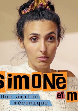 Simone Et Moi : une amitié mécanique