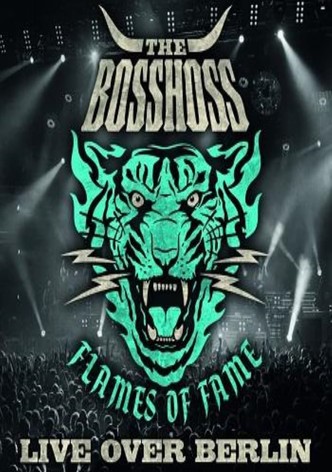 The BossHoss: Flames of Fame - Live Over Berlin