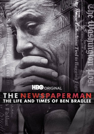 The Newspaperman: The Life and Times of Ben Bradlee