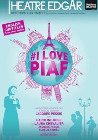 I Love Piaf