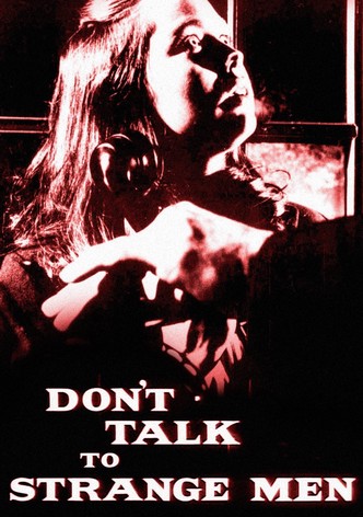 Don't Talk to Strange Men