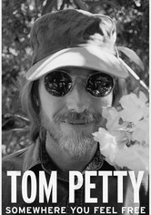 Tom Petty: Somewhere You Feel Free - La fabrication des fleurs sauvages
