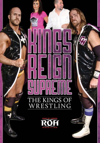 Kings Reign Supreme: The Kings of Wrestling