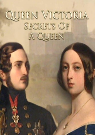 Queen Victoria: Secrets of a Queen