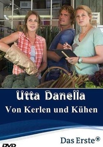 Utta Danella - Von Kerlen und Kühen