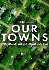 Our Towns: Uma Viagem ao Coração dos EUA