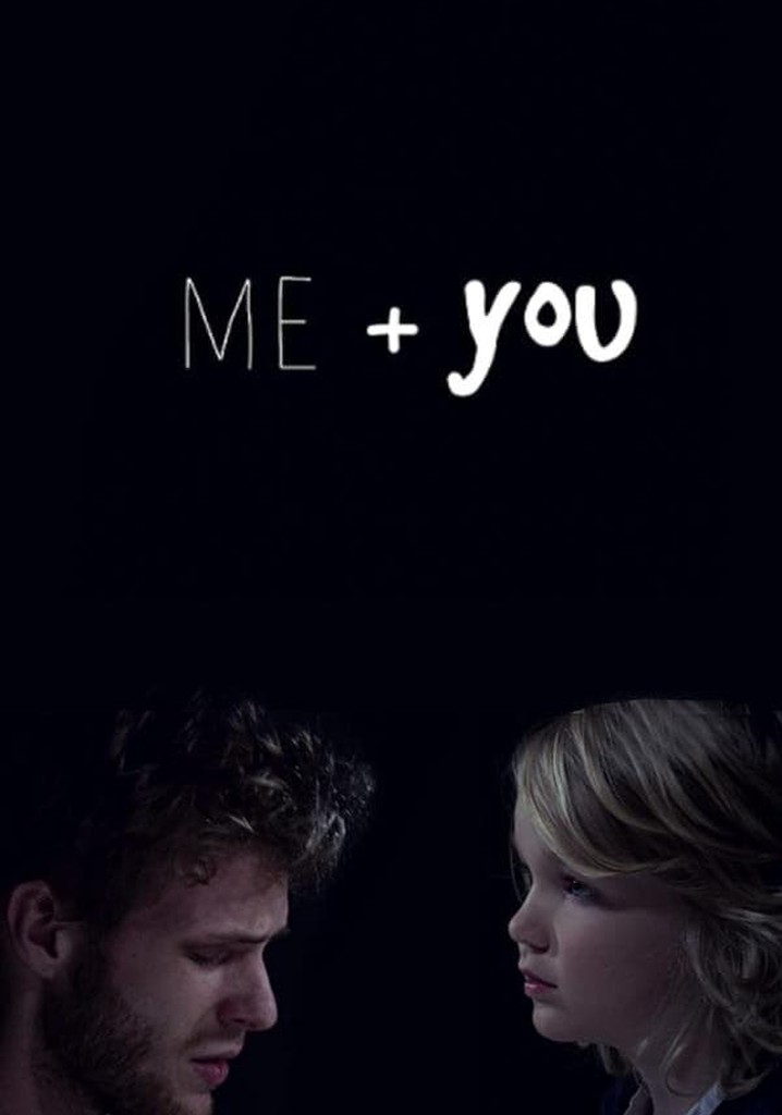 Me + You
