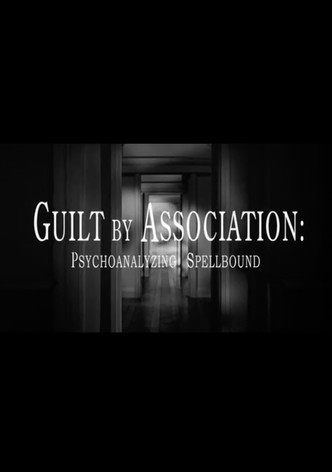 Guilt by Association: Psychoanalyzing 'Spellbound'