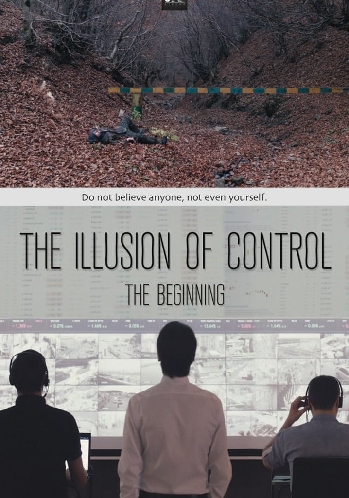 The Illusion of Control: The Beginning