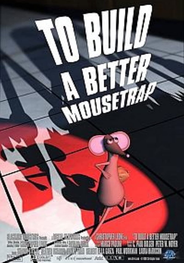 To Build a Better Mousetrap