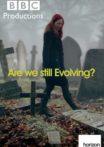 BBC Horizon: Are We Still Evolving?