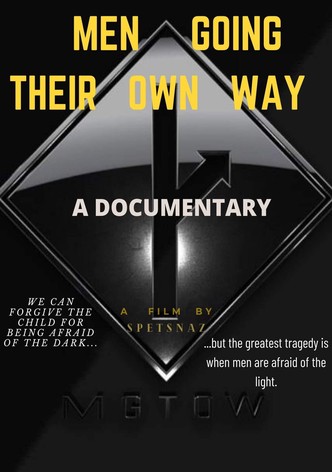 Men Going Their Own Way: A Documentary