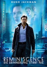Reminiscence: Die Erinnerung stirbt nie