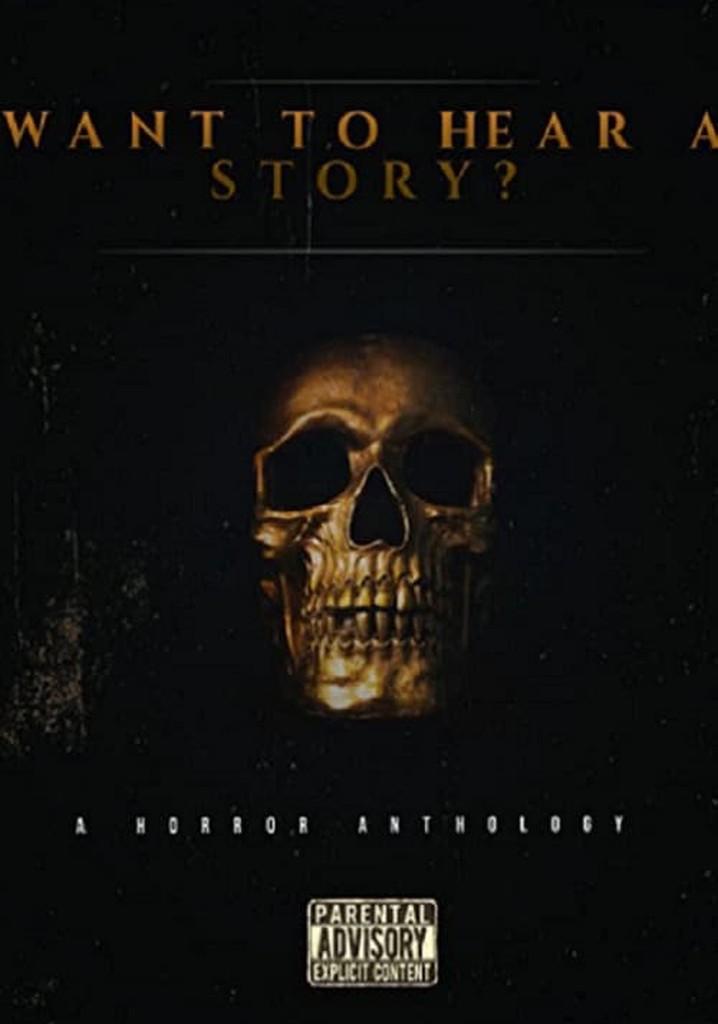 Want to Hear A Story?