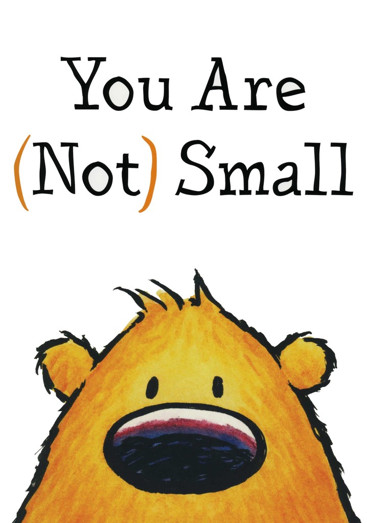 You Are (Not) Small