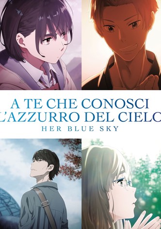 A te che conosci l’azzurro del cielo - Her Blue Sky