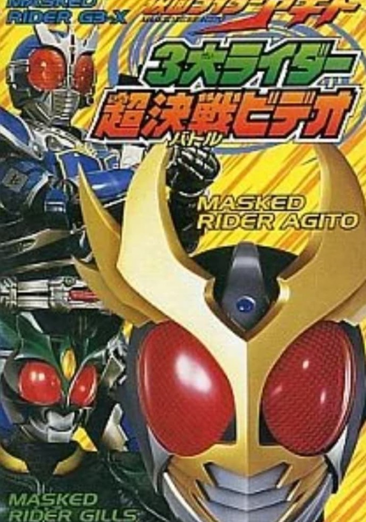 Kamen Rider Agito: Three Great Riders