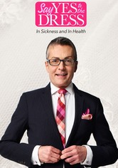 Say Yes To The Dress: In Sickness And In Health - Säsong 1