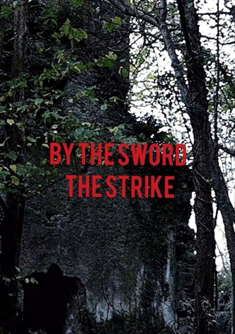By the Sword 1- The Strike