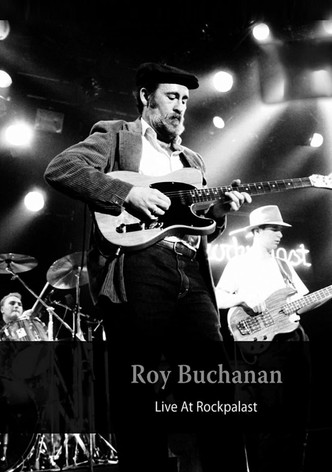 Roy Buchanan - Live At Rockpalast 1985