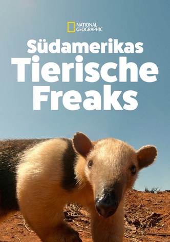 Südamerikas tierische Freaks