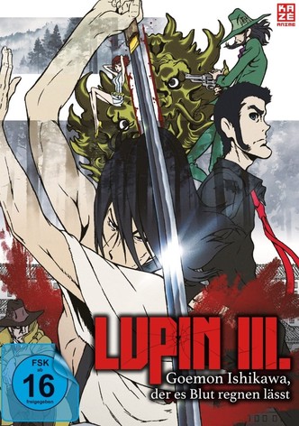 Lupin III.: Goemon Ishikawa, der es Blut regnen lässt