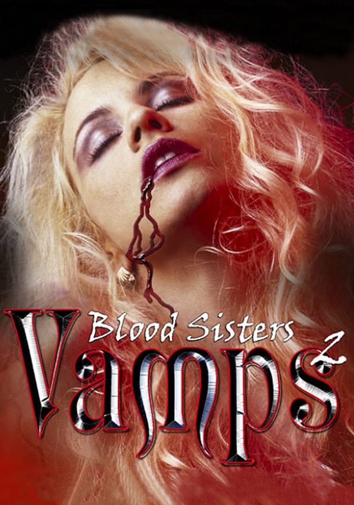 Vamps 2: Blood Sisters