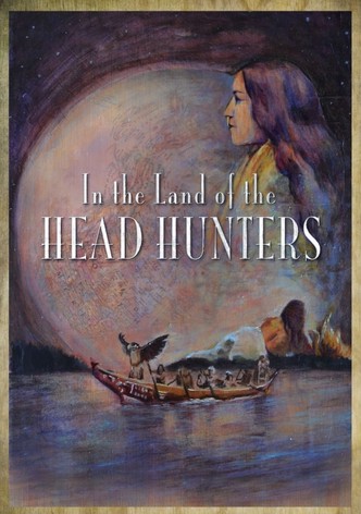 In the Land of the Head Hunters