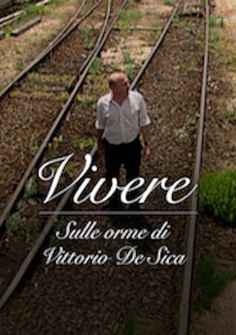 Vivir: Tras las huellas de Vittorio de Sica