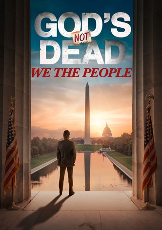 God's Not Dead: We The People