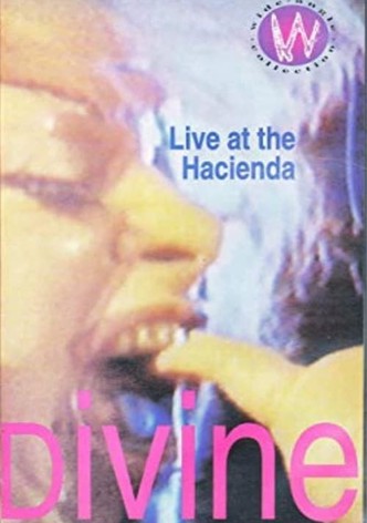 Divine: Live at the Hacienda