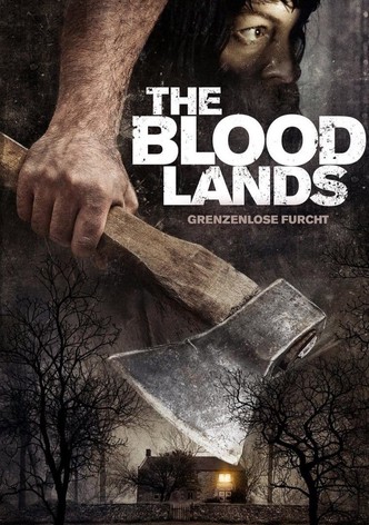 The Blood Lands - Grenzenlose Furcht