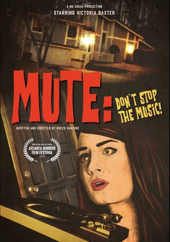 Mute: Don't Stop the Music!