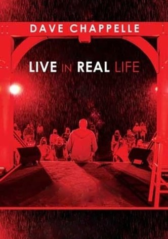 Dave Chappelle: Live in Real Life