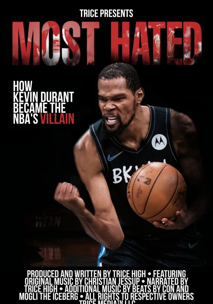 Most Hated: How Kevin Durant Became the NBA’s Villain