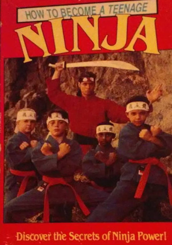 How to Become a Teenage Ninja