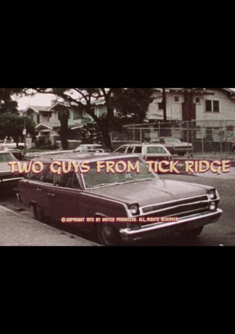 Two Guys from Tick Ridge