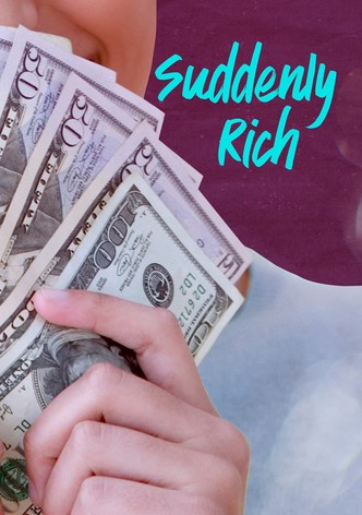 Suddenly Rich