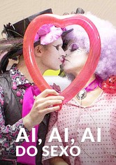 Ai, Ai, Ai do Sexo