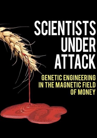 Scientists Under Attack: Genetic Engineering in the Magnetic Field of Money