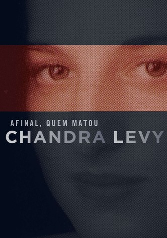 Chandra Levy: A Mistress Murdered