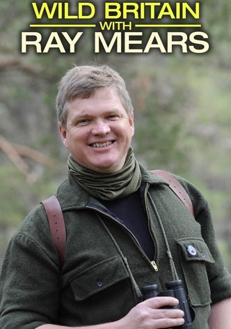 Wild Britain with Ray Mears