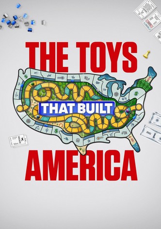 The Toys That Built America