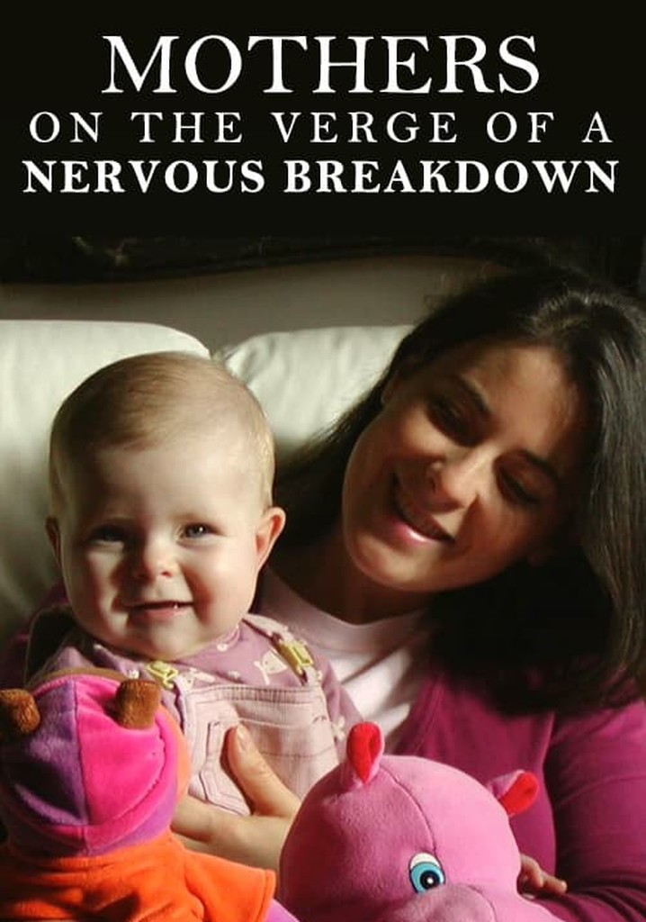 Mothers on the Verge of a Nervous Breakdown