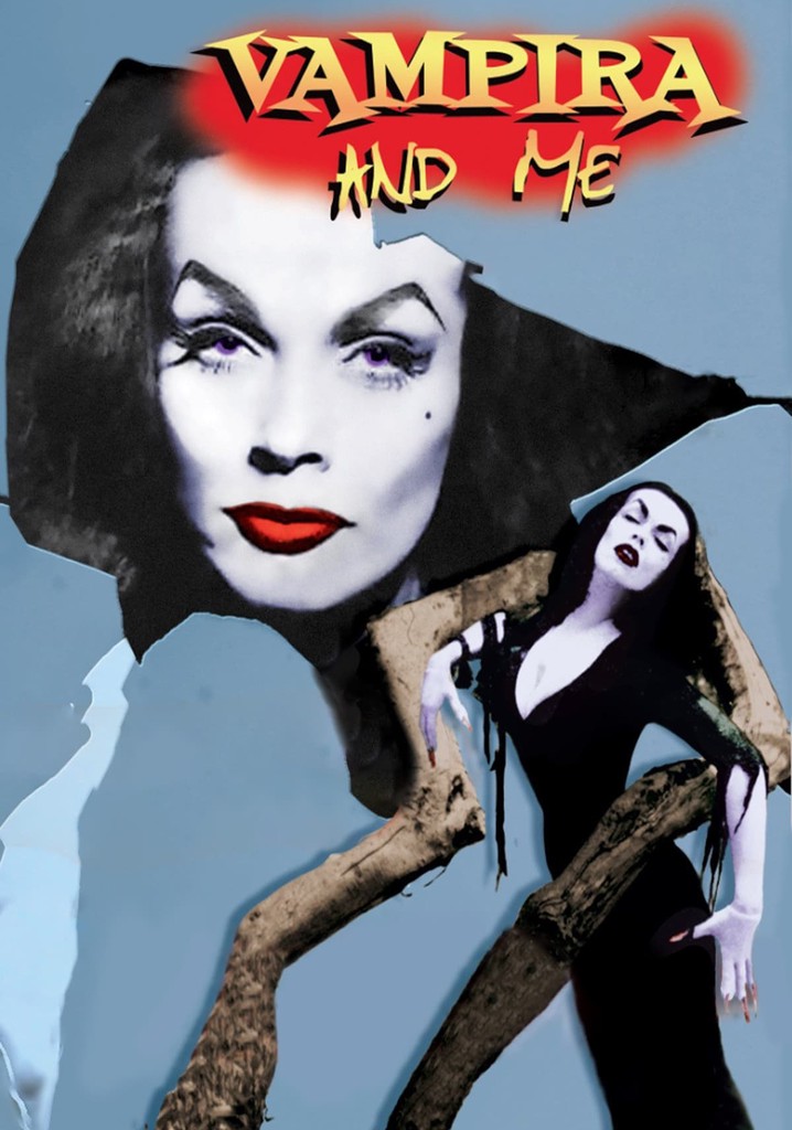 Vampira and Me