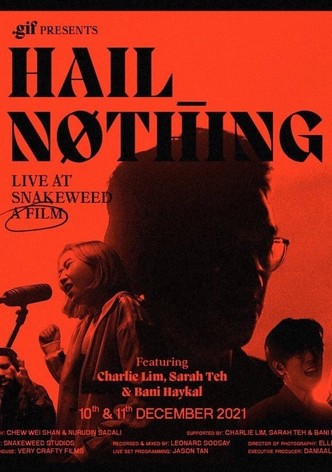 Hail Nothing: Live at Snakeweed