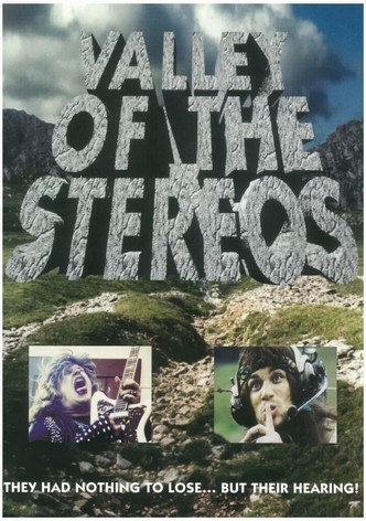 Valley of the Stereos