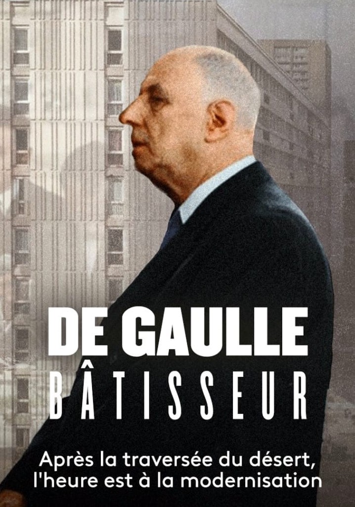 De Gaulle bâtisseur